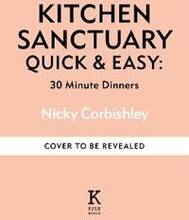 Kitchen Sanctuary Quick & Easy