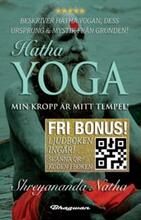Hatha yoga : min kropp är mitt tempel (ljudboken ingår)