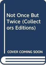Not Once But Twice (Betty Neels Collector’s Editions) by Neels, Betty Paperback Book Pre-Owned English