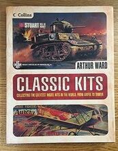 Classic Kits. Collecting the Greatest Model Kits in the World… by Ward, Arthur Paperback Book Pre-Owned English