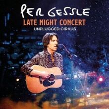 Per Gessle - Late Night Concert: Unplugged Cirkus