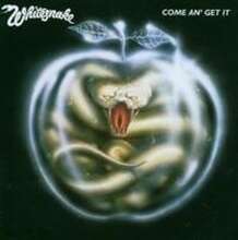 Whitesnake - Come An' Get It