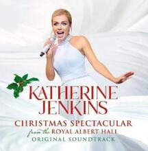 Katherine Jenkins - Christmas Spectacular From The Royal Albert Hall