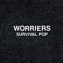 Worriers : Survival Pop CD (2017)