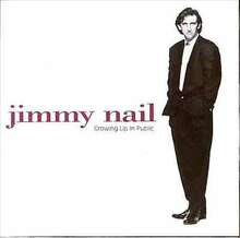 Jimmy Nail : Growing Up In Public CD (1992) Pre-Owned