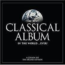 Various Composers : The Best Classical Album in the World… Ever CD 4 discs Pre-Owned