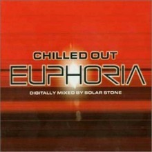 Various : Chilled Out Euphoria CD Pre-Owned