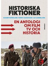 Historiska fiktioner : en antologi om film, tv och historia (bok, danskt band)