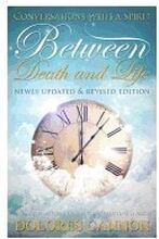 Between Death And Life - Revised And Updated : Conversations With A Spirit (häftad, eng)
