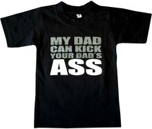 T-shirt My dad can kick your dad's ass