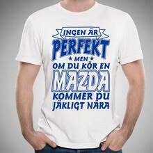Mazda bil bomull t-shirt - Ingen är perfekt men kör Mazda....
