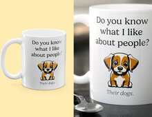 Krus med Tryk - Do You Know What I Like About People? Their Dogs