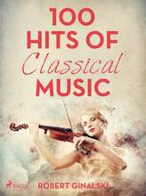 100 Hits of Classical Music – E-bok – Laddas ner