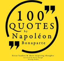 100 Quotes by Napoleon Bonaparte – Ljudbok – Laddas ner