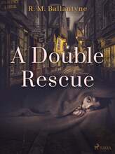 A Double Rescue – E-bok – Laddas ner