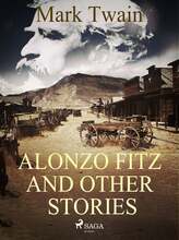 Alonzo Fitz and Other Stories – E-bok – Laddas ner
