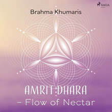 Amrit Dhara – Flow of Nectar – Ljudbok – Laddas ner