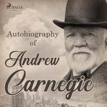 Autobiography of Andrew Carnegie – Ljudbok – Laddas ner