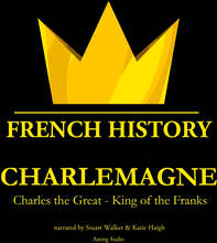 Charlemagne, Charles the Great - King of the Franks – Ljudbok – Laddas ner