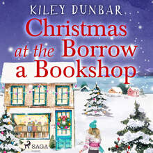 Christmas at the Borrow a Bookshop: A heartwarming, cosy, utterly uplifting romcom - the perfect read for booklovers! – Ljudbok