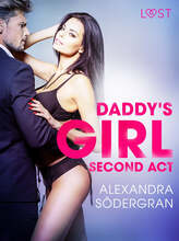 Daddy's Girl, Second Act - Erotic Short Story – E-bok – Laddas ner