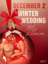 December 2: Winter Wedding - An Erotic Christmas Calendar – E-bok – Laddas ner