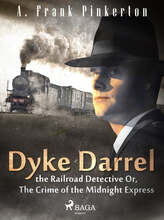 Dyke Darrel the Railroad Detective Or, The Crime of the Midnight Express – E-bok – Laddas ner