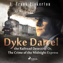 Dyke Darrel the Railroad Detective Or, The Crime of the Midnight Express – Ljudbok – Laddas ner