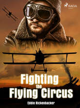 Fighting the Flying Circus – E-bok – Laddas ner