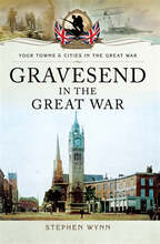 Gravesend in the Great War – E-bok – Laddas ner