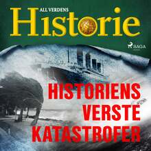 Historiens verste katastrofer – Ljudbok – Laddas ner