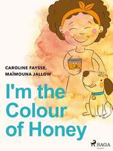 I'm the Colour of Honey – E-bok – Laddas ner