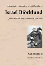 Israel Björklund: från Gävle och hans släkt under 1800-talet – E-bok – Laddas ner
