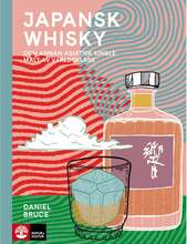 Japansk whisky : och annan asiatisk single malt av världsklass - Digital