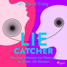 Lie Catcher: Become a Human Lie Detector in Under 60 Minutes – Ljudbok – Laddas ner