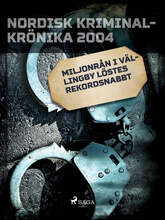 Miljonrån i Vällingby löstes rekordsnabbt – E-bok – Laddas ner