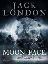 Moon-Face and Other Stories – E-bok – Laddas ner