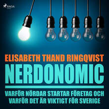 Nerdonomics: varför nördar startar företag och varför det är viktigt för Sverige – Ljudbok – Laddas ner