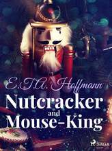 Nutcracker and Mouse-King – E-bok – Laddas ner