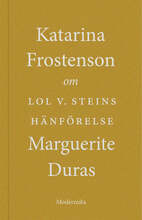 Om Lol V. Steins hänförelse av Marguerite Duras – E-bok – Laddas ner