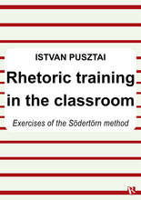 Rhetoric training in the classroom : Exercises of the Södertörn method – E-bok – Laddas ner