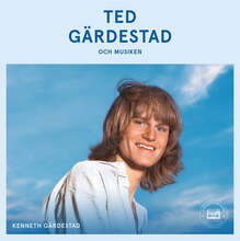 Ted Gärdestad och musiken – Ljudbok – Laddas ner