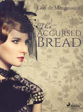 The Accursed Bread – E-bok – Laddas ner