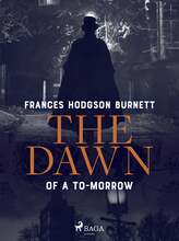The Dawn of a To-Morrow – E-bok – Laddas ner