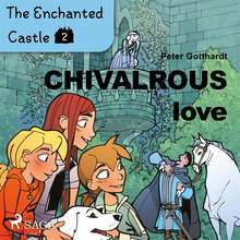 The Enchanted Castle 2 - Chivalrous Love – Ljudbok – Laddas ner