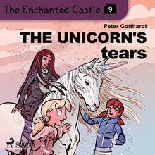 The Enchanted Castle 9 - The Unicorn's Tears – Ljudbok – Laddas ner