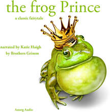 The Frog Prince, a Fairy Tale – Ljudbok – Laddas ner