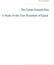 The Great Ground Plan - A Study of the True Pyramids of Egypt – E-bok – Laddas ner