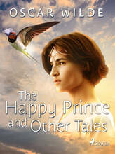 The Happy Prince and Other Tales  – E-bok – Laddas ner