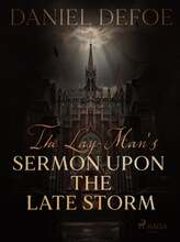 The Lay-Man's Sermon Upon the Late Storm – E-bok – Laddas ner